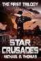 Star Crusades Uprising: The First Trilogy (Books 1-3)