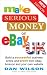 Make Serious Money on eBay UK: Build a Successful Business Online and Profit from eBay, Amazon and Your Own Website