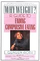 Why Weight? A Workbook for Ending Compulsive Eating
