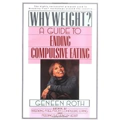 Why Weight?: A Workbook for Ending Compulsive Eating