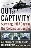 Out of Captivity: Surviving 1,967 Days in the Colombian Jungle