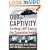 Out of Captivity: Surviving 1,967 Days in the Colombian Jungle