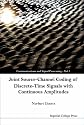 Joint Source-Channel Coding of Discrete-Time Signals with Continuous Amplitudes (Communications and Signal Processing)