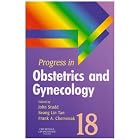 Progress in Obstetrics and Gynecology, Volume 18 (Progress in Obstetrics and Gynaecology) by John Studd, Seang Lin Tan, and Frank A. Chervenak MD FACOG MMM