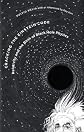 Cracking the Einstein Code: Relativity and the Birth of Black Hole Physics