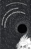 Cracking the Einstein Code: Relativity and the Birth of Black Hole Physics