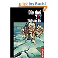 Die drei ??? T�dliches Eis (drei Fragezeichen)