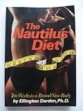 Produkt-Bild: The Nautilus Diet: Ten Weeks to a Brand New Body