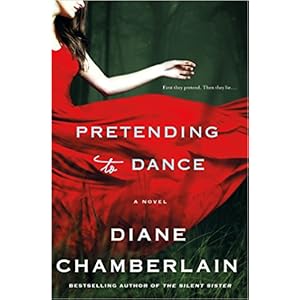 Pretending to Dance by Diane Chamberlain