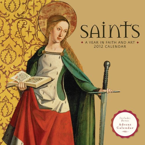 Saints 2012 Wall Calendar: A Year in Faith and Art