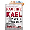 Pauline Kael: A Life in the Dark