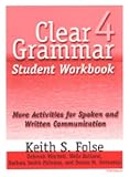 Clear Grammar 4 Workbook: More Activities for Spoken and Written Communication (Pt.4)