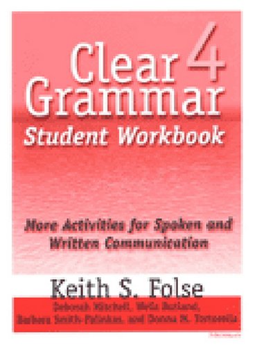 Clear Grammar 4 Workbook: More Activities for Spoken and Written Communication (Clear Grammar)