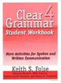 Clear Grammar 4 Workbook: More Activities for Spoken and Written Communication (Clear Grammar)