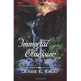 Immortal Obsession ~ Denise K. Rago