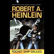 Rocket Ship Galileo | [Robert A. Heinlein]
