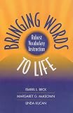 Bringing Words to Life: Robust Vocabulary Instruction
