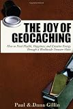The Joy of Geocaching: How to Find Health, Happiness and Creative Energy Through a Worldwide Treasure Hunt