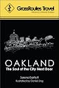 GrassRoutes Travel Guide to Oakland: The Soul of the City Next Door