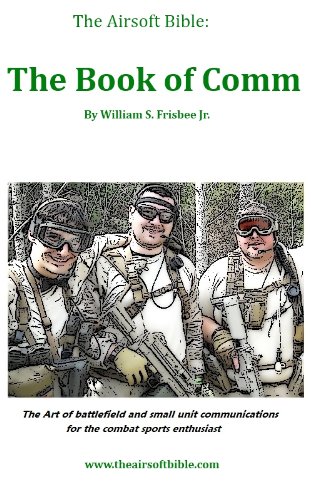 The Airsoft Bible: Book of Comm
