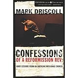Confessions of a Reformission Rev.: Hard Lessons from an Emerging Missional Church (The Leadership Network Innovation)