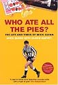 Who Ate All the Pies?: The Life and Times of Mick Quinn
