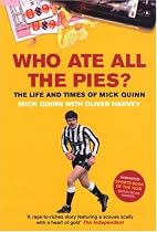 Who Ate All the Pies?: The Life and Times of Mick Quinn