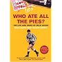 Who Ate All the Pies?: The Life and Times of Mick Quinn