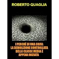 I perch� di una crisi. La demolizione controllata della classe media � appena iniziata: verso la vittoria finale dei criptocrati