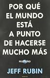 Por que el mundo esta a punto de hacerse mucho mas pequeno (Spanish Edition)