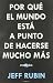 Por que el mundo esta a punto de hacerse mucho mas pequeno / Why Your World is About to Get a Whole Lot Smaller