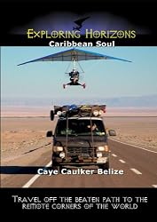 Exploring Horizons Caribbean Soul - Caye Caulker Belize