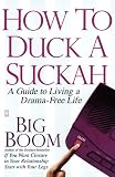 How to Duck a Suckah