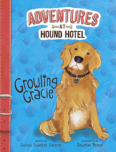 Growling Gracie (Adventures at Hound Hotel)