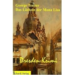 Das L�cheln der Mona Lisa: Dresden-Krimi