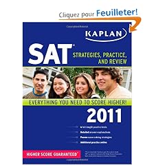 Kaplan SAT 2011: Strategies, Practice, and Review