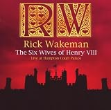 The Six Wives Of Henry VIII - Live At Hampton Court Palace
