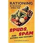 Spuds, Spam and Eating for Victory: Rationing in the Second World War