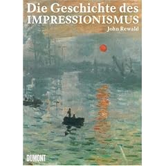 Die Geschichte des Impressionismus: Schicksal und Werk der Maler einer gro�en Epoche der Kunst