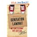 Generation Laminat: Mit uns beginnt der Abstieg ...        - und was wir dagegen tun m�ssen -