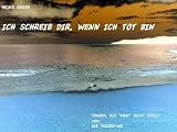 ICH SCHREIB DIR, WENN ICH TOT BIN