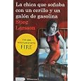 La chica que sonaba con un cerillo y un galon de gasolina: The Girl Who Played with Fire (Spanish Edition) (Millenium)