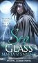 Sea Glass (Opal Cowan Trilogy - Book 2) (MIRA) (Glass 2)