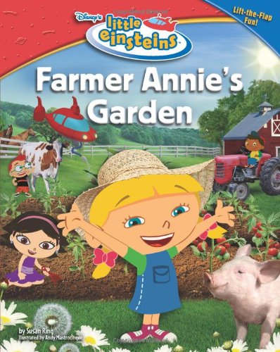 Disney's Little Einsteins: Farmer Annie's Garden (Little Einsteins Early Reader (Hardback))