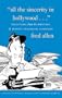 All the Sincerity In Hollywood: Selections from the Writings of Fred Allen
