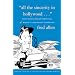 All the Sincerity In Hollywood: Selections from the Writings of Fred Allen