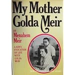 My Mother Golda Meir: A Son's Evocation of Life With Golda Meir book cover