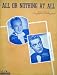 All of Nothing at All as performed by Jimmy Dorsey & Bob Eberly