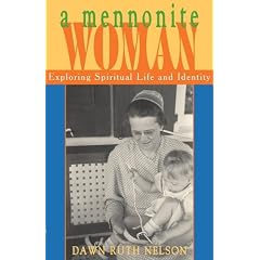 A Mennonite Woman: Exploring Spiritual Life and Identity