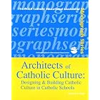 Architects of Catholic Culture (The NCEA Catholic educational leadership monograph series) by A-Z Architects